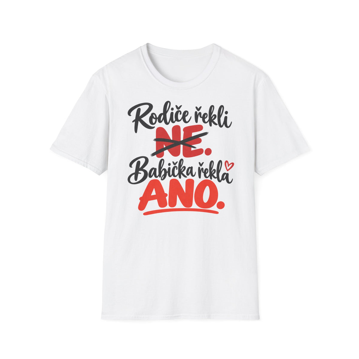 T-Shirt "Rodiče řekli NE. Babička řekla ANO." – Czech Grandma Approved Tee
