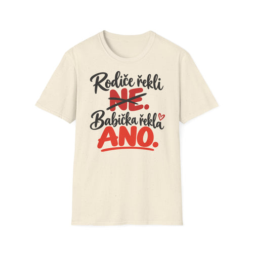 T-Shirt "Rodiče řekli NE. Babička řekla ANO." – Czech Grandma Approved Tee