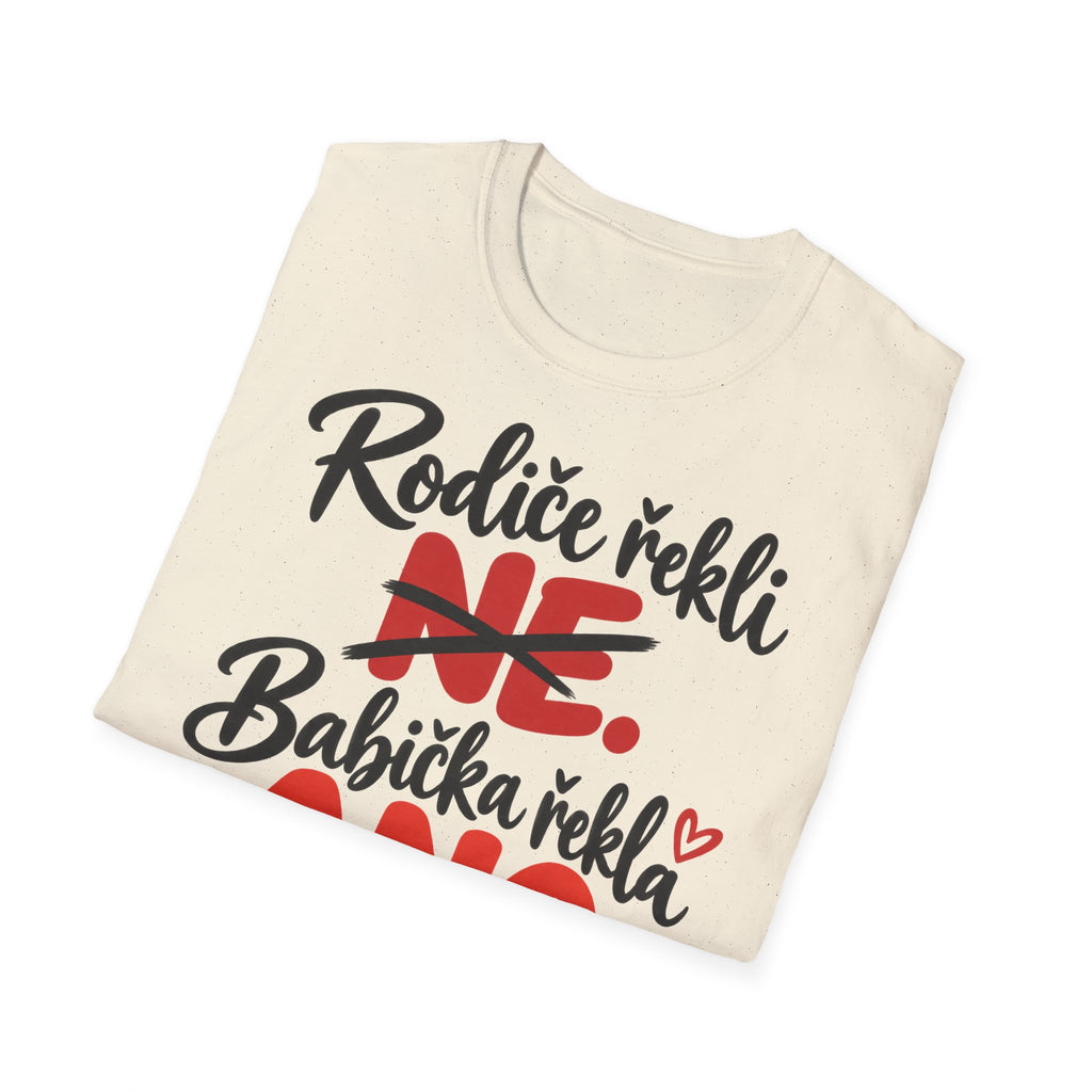 T-Shirt "Rodiče řekli NE. Babička řekla ANO." – Czech Grandma Approved Tee