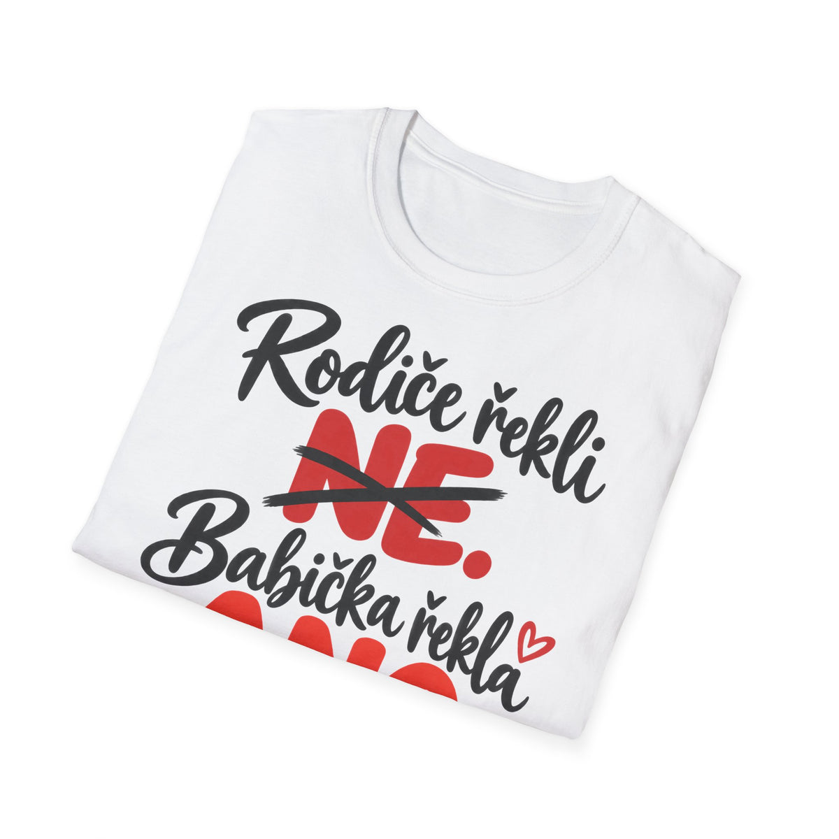T-Shirt "Rodiče řekli NE. Babička řekla ANO." – Czech Grandma Approved Tee